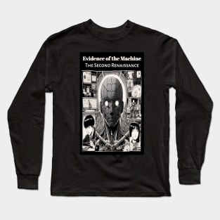 Evidence of the Machine the Second Renaissance Long Sleeve T-Shirt